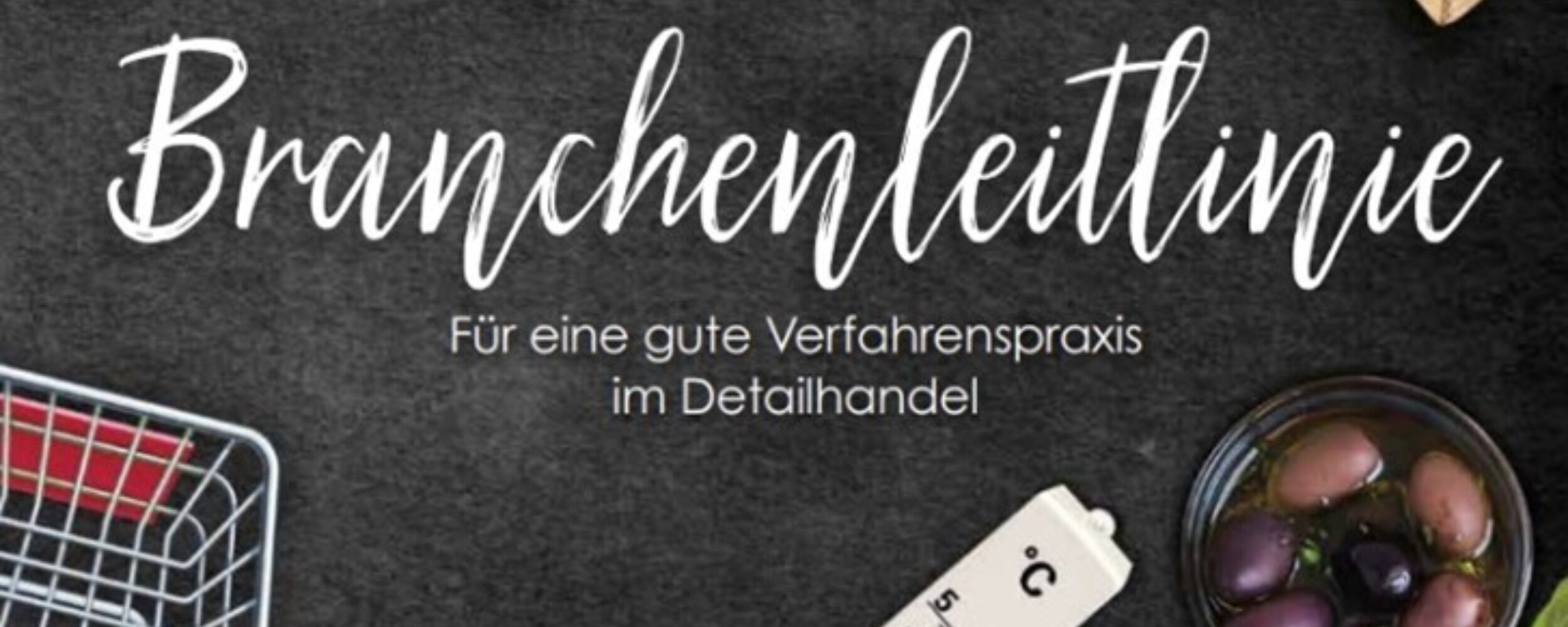 Branchenleitlinie für eine gute Verfahrenspraxis im Detailhandel